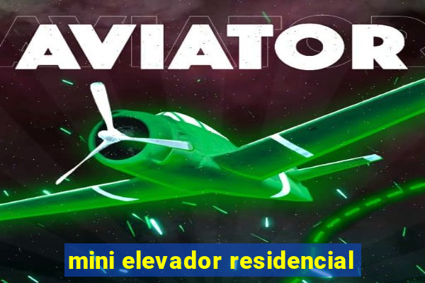 mini elevador residencial